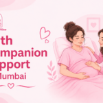 Birth Companion Support in Mumbai Motherly ONline
