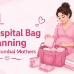 Hospital bag planning for Mumbai mothers Motherly ONline