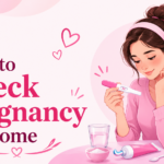 How to Check Pregnancy at Home